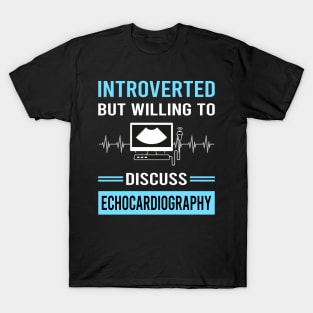 Introverted Echocardiography Echocardiographer Echocardiogram Ultrasound T-Shirt